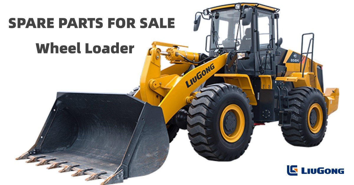 LIUGONG Wheel Loader Spare Parts For Sale